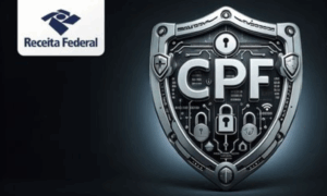 SEGURANÇA: Ferramenta de Proteção da Receita Federal Bloqueia o uso Indevido do CPF