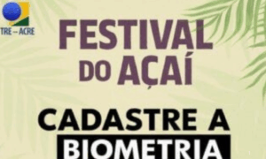 ELEIÇÃO: TRE-AC Agiliza Cadastramento Biométrico no Festival do Açaí em Feijó