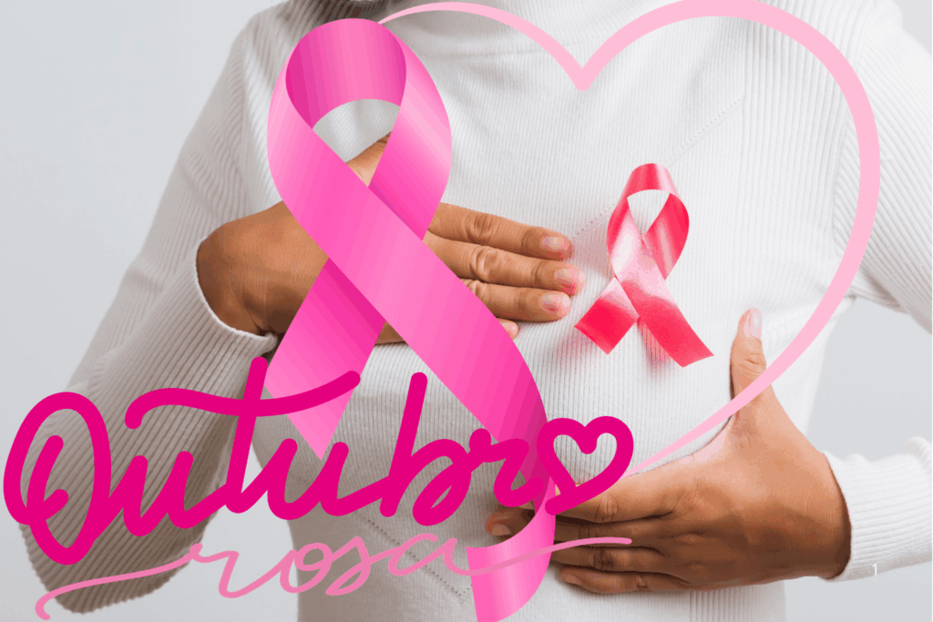 CAMPANHA: Outubro Rosa e a Prevenção do Câncer de Mama os Cuidados com a Saúde Feminina